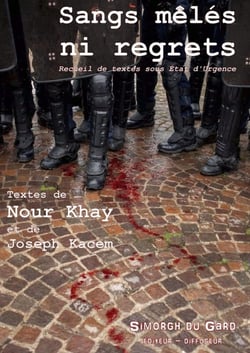 Sangs mêlés ni regrets. Recueil de textes sous Etat d'Urgence.