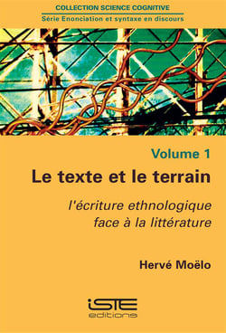 Le texte et le terrain - l'écriture ethnologique face à la littérature