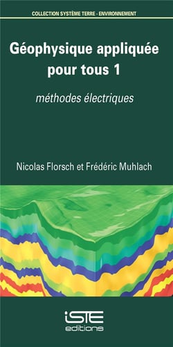 Géophysique appliquée pour tous t.1 - méthodes électriques