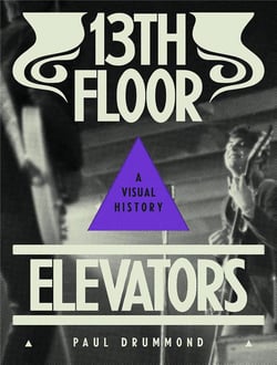 13th floor elevators a visual history