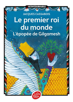 Le premier roi du monde - l'épopée de Gilgamesh