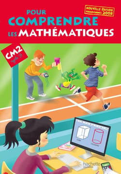 Pour comprendre les mathématiques : CM2 - cycle 3 - livre de l'élève