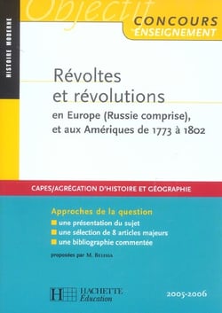 Revoltes et revolutions en europe, russie comprise, et aux ameriques de 1773 a 1802