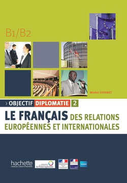 Objectif Diplomatie 2 - Livre de l'élève (B1-B2)