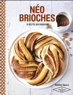 Néo brioches - 30 recettes new generation