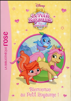 Palace Pets Tome 5 : bienvenue au petit royaume !