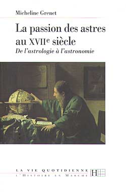 La passion des astres au XVIIe siècle : De l'astrologie à l'astronomie