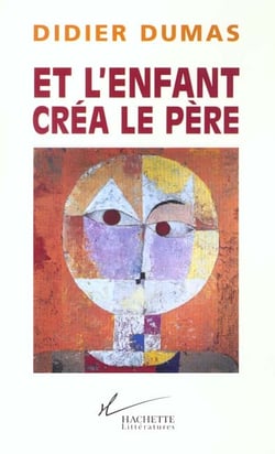 Et l'enfant créa le père