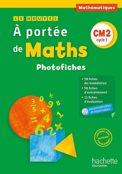 Le Nouvel A portée de maths CM2 - Photofiches - Ed. 2016