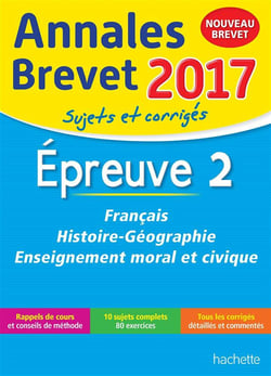 Annales brevet - 2017 - français, histoire et géographie, enseignement moral et civique - 3ème