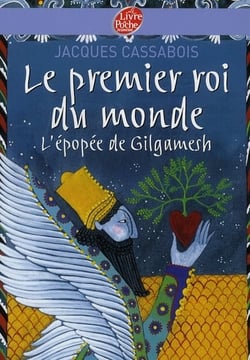 Le premier roi du monde - L'épopée de Gilgamesh