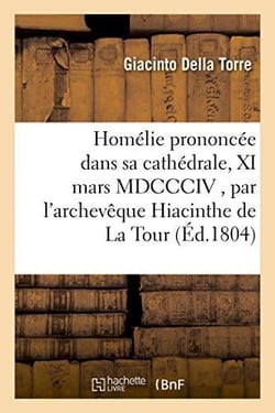Homelie prononcee dans sa cathedrale, xi mars mdccciv , monseigneur archeveque hiacinthe de la tour