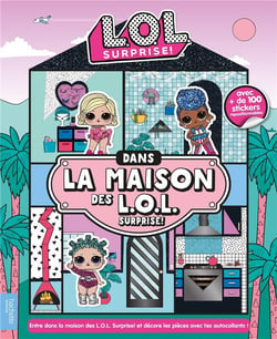L.O.L. Surprise! - Dans la maison des L.O.L. Surprise!