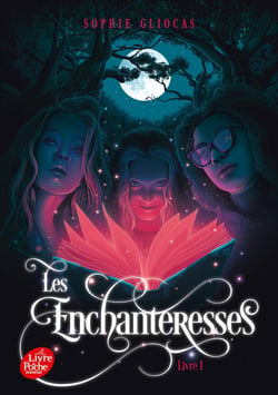 Les Enchanteresses Tome 1 : le grimoire volé