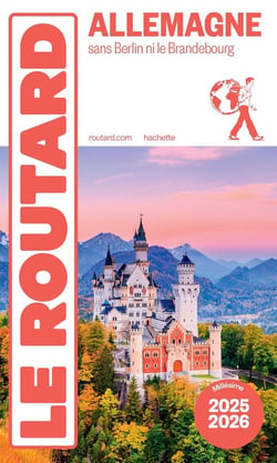 Guide du Routard : Allemagne - Sans Berlin ni le Brandebourg (édition 2025/2026)