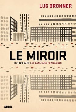 Le miroir : Retour dans les banlieues françaises