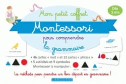 Mes albums Montessori : mon petit coffret Montessori pour comprendre la grammaire