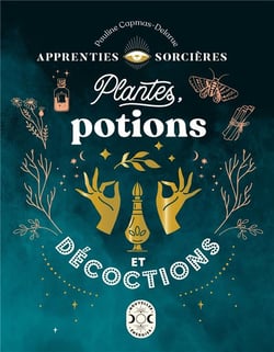 Apprenties sorcières : plantes, potions et décoctions