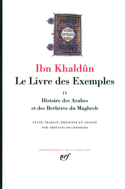 Le livre des exemples Tome 2 - histoire des Arabes et des Berbères du Maghreb