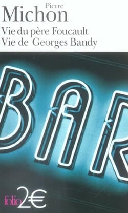 Vie du père foucault - vie de georges bandy