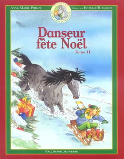 Danseur, petit cheval magique Tome 11 : Danseur fête Noël