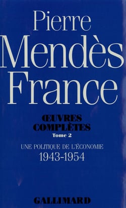 Oeuvres complètes Tome 2 - une politique de l'économie (1943-1954)