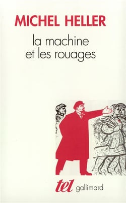 La machine et les rouages - la formation de l'homme soviétique