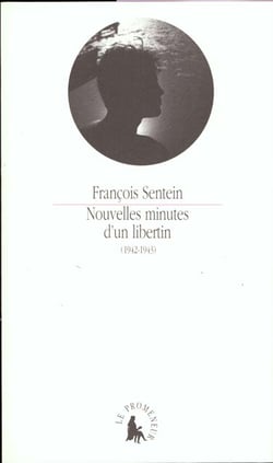Nouvelles minutes d'un libertin : (1942-1943)