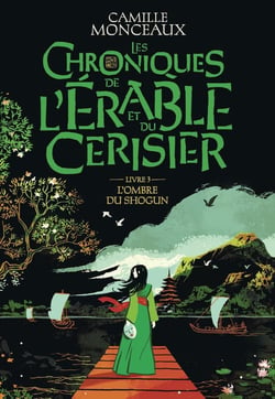 Les chroniques de l'érable et du cerisier