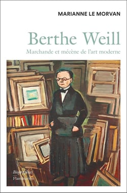 Berthe Weill : Marchande et mécène de l'art moderne