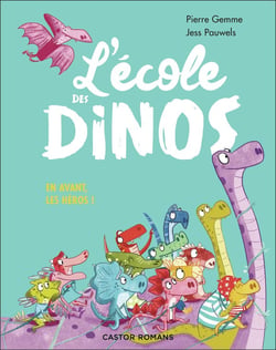 L'école des dinos : En avant, les héros !
