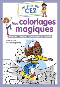 Je suis en CE2 : Mes coloriages magiques : Français - maths - découverte du monde