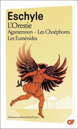 L'Orestie : Agamemnon - Les Choéphores - Les Euménides