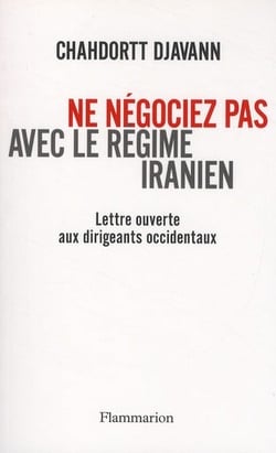 Ne négociez pas avec le régime iranien - lettre ouverte aux dirigeants occidentaux