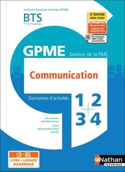 Domaines d'activités GPME : domaines d'activités 1,2,3 et 4 : communication : BTS GPME 1re et 2e années (édition 2021)