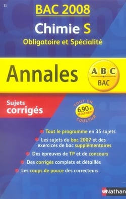 Annales abc du bac - sujets & corrigés - chimie - terminale s - enseignements obligatoire et de spécialité (bac 2008)