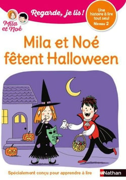 Regarde, je lis ! : une histoire à lire tout seul : Mila et Noé fêtent halloween : niveau 2