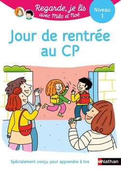 Regarde, je lis ! : une histoire à lire tout seul : jour de rentrée au CP niveau 1