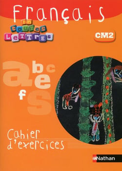 EN TOUTES LETTRES : français - CM2 - cahier d'activités