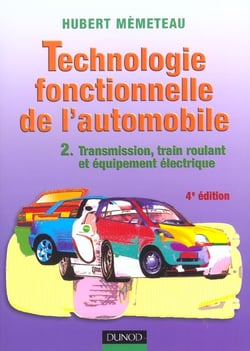 Technologie fonctionnelle de l'automobile t.2 - transmission train roulant et equipement electrique - 4e edition
