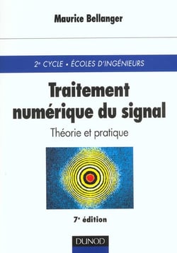 Traitement numerique du signal - theorie et pratique - cours et exercices - 7e edition