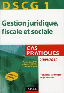 Dscg 1 - gestion juridique, fiscale et sociale - cas pratiques