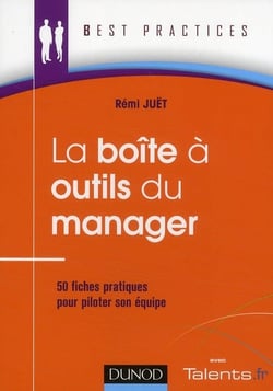 La boîte à outils du manager - 50 fiches pratiques pour piloter son équipe