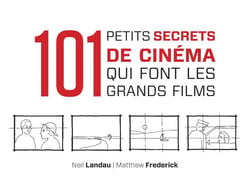 101 petit secrets de cinéma qui font les grands films