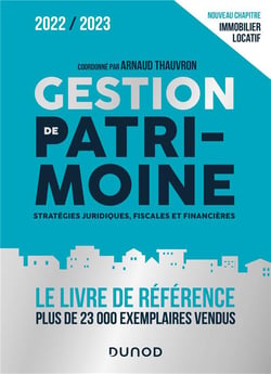 Gestion de patrimoine - stratégies juridiques, fiscales et financières (édition 2022/2023)