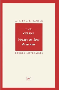 ETUDES LITTERAIRES Tome 7 : voyage au bout de la nuit, de Céline