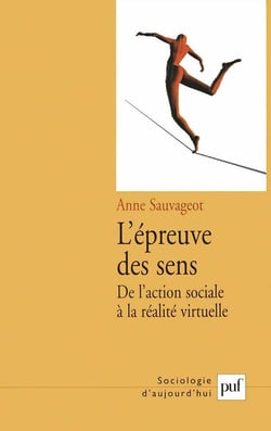 L'épreuve des sens : De la réalité de l'action à la réalité virtuelle
