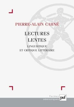 Lectures lentes - linguistique et critique littéraire