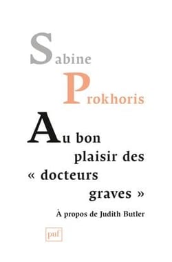 Au bon plaisir des "docteurs graves" à propos de Judith Butler