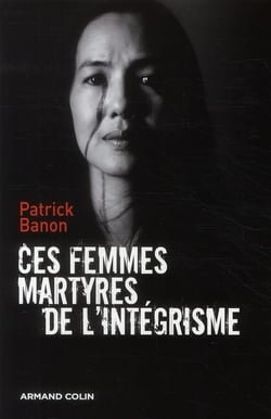 Ces femmes martyres des intégrismes